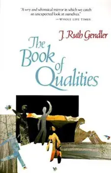 The Book of Qualities, Paperback/J. Ruth Gendler
