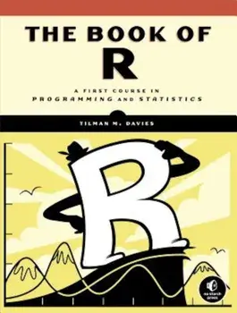 The Book of R: A First Course in Programming and Statistics, Paperback/Tilman M. Davies
