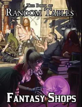 The Book of Random Tables: Fantasy Shops: Generate Shops for Fantasy Role-Playing Games, Paperback/Matt Davids
