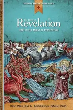 The Book of Revelation: Hope in the Midst of Persecution, Paperback/William Anderson