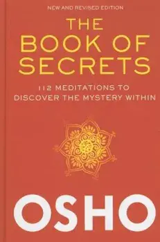 The Book of Secrets: 112 Meditations to Discover the Mystery Within 'With DVD', Hardcover/Osho