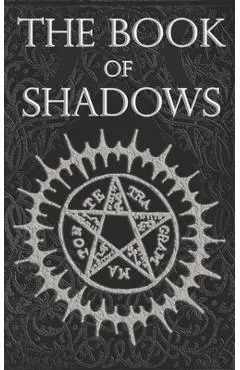 The Book of Shadows: White, Red and Black Magic Spells - Brittany Nightshade