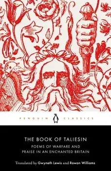 The Book of Taliesin/Rowan Williams, Gwyneth Lewis