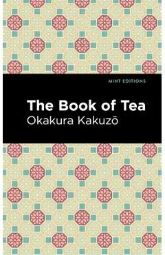 The Book of Tea - Okakura Kakuzō