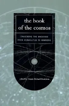 The Book of the Cosmos/Dennis Danielson
