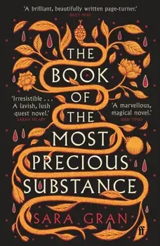 The Book of the Most Precious Substance. Discover this year's most spellbinding quest novel, Main, Paperback/Sara Gran