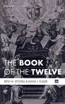The Book of the Twelve, Paperback/Beth M. Stovell