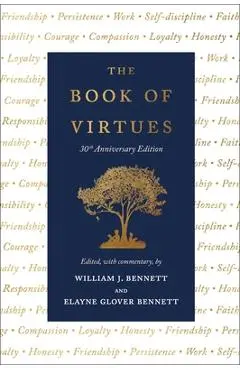 The Book of Virtues: 30th Anniversary Edition - William J. Bennett