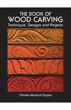 The Book of Wood Carving - Charles Marshall Sayers