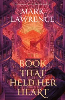 The Book That Held Her Heart, Hardback/Mark Lawrence