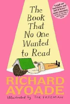 The Book That No One Wanted to Read, Hardcover/Richard Ayoade