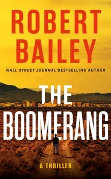 The Boomerang. A Thriller, Paperback/Robert Bailey