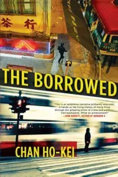 The Borrowed, Paperback/Chan Ho-Kei