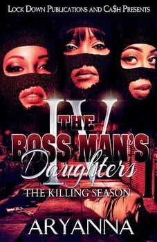 The Boss Man's Daughters 4: The Killing Season, Paperback/Aryanna