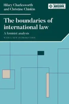 The Boundaries of International Law. A Feminist Analysis, with a New Introduction, Paperback/Christine Chinkin