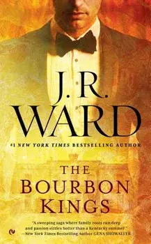 The Bourbon Kings/J. R. Ward