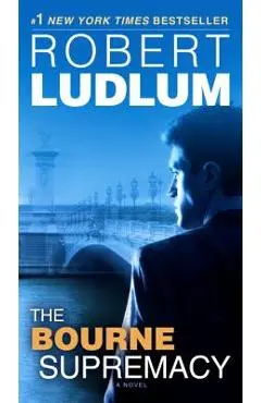 The Bourne Supremacy: Jason Bourne Book #2 - Robert Ludlum