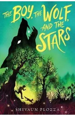 The Boy, the Wolf, and the Stars - Shivaun Plozza