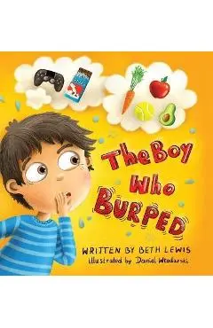The Boy Who Burped - Beth Lewis