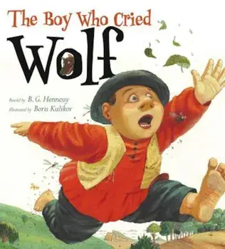 The Boy Who Cried Wolf, Hardcover/B. G. Hennessy