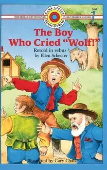 The Boy Who Cried Wolf!, Hardcover/Ellen Schecter
