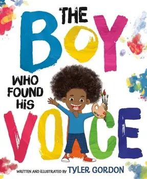 The Boy Who Found His Voice, Hardback/Tyler Gordon