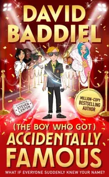 The Boy Who Got Accidentally Famous, Paperback/David Baddiel