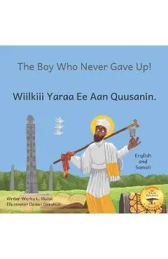 The Boy Who Never Gave Up: St. Yared's Enlightenment Through Failure in Somali and English - Ready Set Go Books