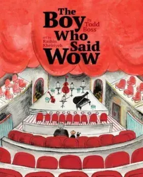 The Boy Who Said Wow, Hardback/Todd Boss