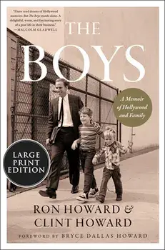 The Boys: A Memoir of Hollywood and Family, Paperback/Ron Howard