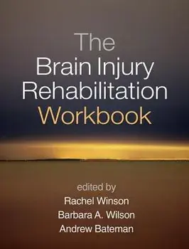 The Brain Injury Rehabilitation Workbook/Rachel Winson
