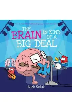 The Brain Is Kind of a Big Deal - Nick Seluk