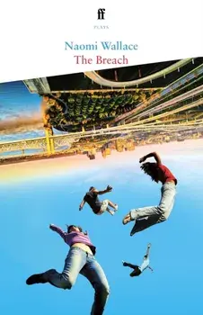 The Breach. Main, Paperback/Naomi Wallace