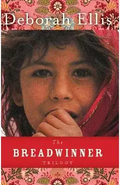 The Breadwinner Trilogy - Deborah Ellis