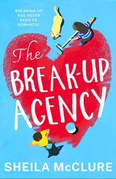 The Break-Up Agency, Paperback/Sheila McClure