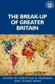 The Break-Up of Greater Britain, Hardback/***