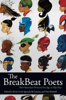 The Breakbeat Poets: New American Poetry in the Age of Hip-Hop, Hardcover/Kevin Coval