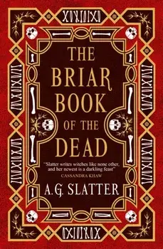 The Briar Book of the Dead, Paperback/A.G. Slatter