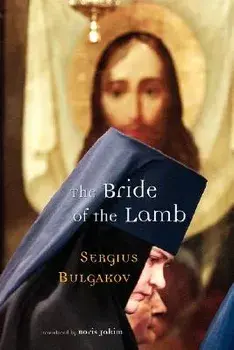 The Bride of the Lamb, Paperback/Sergius Bulgakov