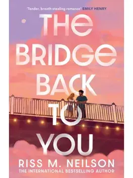 The Bridge Back to You, Paperback/Riss M. Neilson
