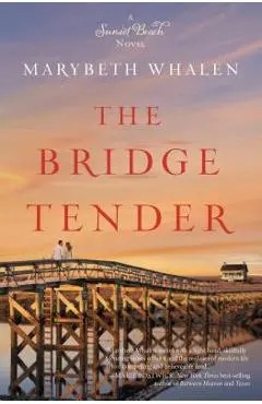 The Bridge Tender - Marybeth Whalen
