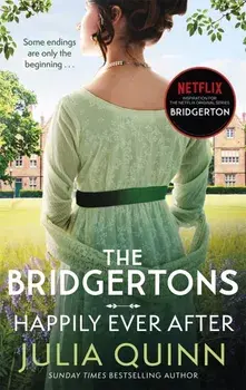 The Bridgertons: Happily Ever After/Julia Quinn