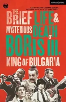The Brief Life & Mysterious Death of Boris III, King of Bulgaria, Paperback/Joseph Cullen