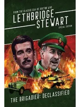 The Brigadier - Declassified. From the Classic Era of Doctor Who, Special ed, Hardback/Andy Frankham-Allen