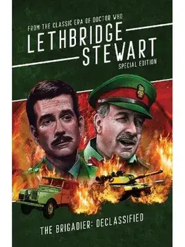 The Brigadier - Declassified. From the Classic Era of Doctor Who, Paperback/Andy Frankham-Allen
