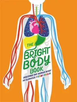 The Bright Body Book, Hardback/Sonya Newland