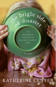 The Bright Side of Disaster - Katherine Center