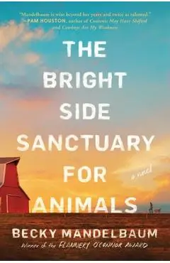 The Bright Side Sanctuary for Animals - Becky Mandelbaum