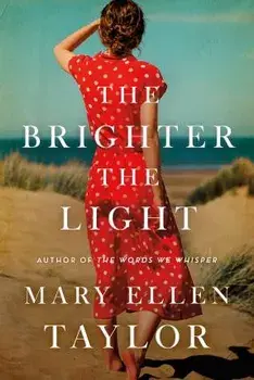 The Brighter the Light, Paperback/Mary Ellen Taylor