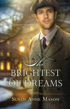 The Brightest of Dreams, Paperback/Susan Anne Mason